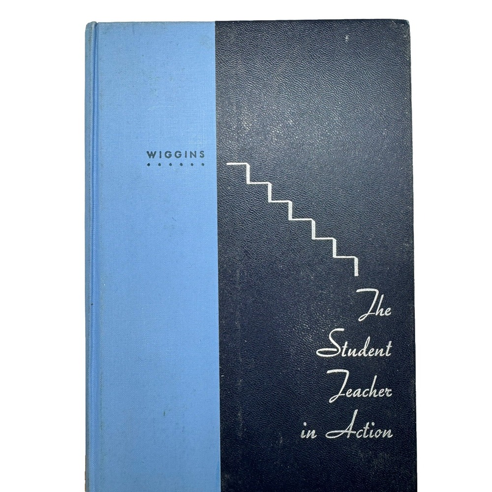 The Student Teacher in Action Sam P Wiggins Allyn and Bacon Vintage Hardcover